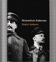 Philosophical Arabesques / Nikolai Bukharin / Prison Writings Soviet - £28.21 GBP