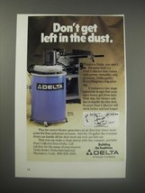 1990 Delta Model 50-179 Dust Collector Ad - Don&#39;t get left in the dust - £14.45 GBP