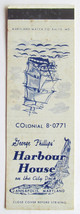 Harbour House - Annapolis, Maryland City Dock Restaurant 20FS Matchbook Cover MD - £1.34 GBP