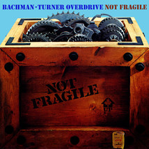 Album Covers - Bachman Turner Overdrive -Not Fragile (1974) Album Poster... - £31.62 GBP