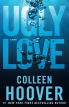 Ugly Love: A Novel by Colleen Hoover (English, Paperback)-
show original titl... - £9.71 GBP