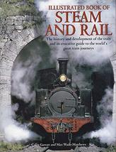 Illustrated Book of Steam and Rail: The History and Development of the T... - $6.88