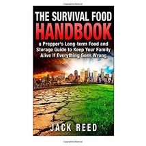 The Survival Food Handbook: A Prepper&#39;s Long-Term Food and Storage Guide to Keep - £5.98 GBP