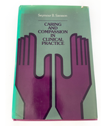 (First Edition) 1985 HC Caring and Compassion in Clinical Practice (JOSS... - $19.39