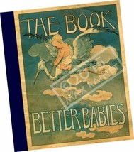 Book of Better Babies A Color BABY BOOK (1910) Clara M Burd (artist) DeL... - £31.83 GBP