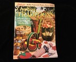 Crafting Traditions Magazine July/August 1995 Country Fresh Crafts plus ... - £7.97 GBP