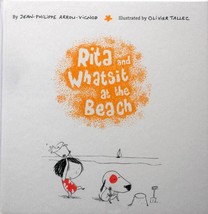 Rita and Whatsit at the Beach by Jean-Philippe Arrou-Vignod / 2009 Hardcover - £2.69 GBP