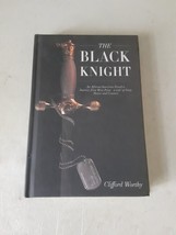 SIGNED The Black Knight - Clifford Worthy (Hardcover, 2019) Like New, Rare - £17.90 GBP