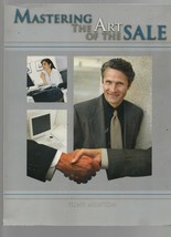 Mastering the Art of the Sale - Tony Newton - SC - 2005 - National Sales Group. - £0.76 GBP
