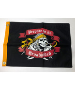 Flappin&#39; Flags &quot; Prepare to be Broadsided &quot; 12&quot; x 18&quot; Flag Double Sided ... - £11.36 GBP