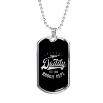 New Daddy Rookie Dept. Dog Tag Stainless Steel or 18k Gold 24&quot; Chain - £37.32 GBP+