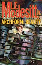 Archform: Beauty Modesitt, L. E. - $3.95