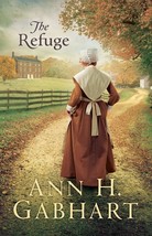 The Refuge [Paperback] Ann H. Gabhart - £3.88 GBP