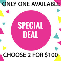WED -THURS ONLY!  PICK 2 FOR $100 DEAL!! AUG 19-20 SPECIAL DEAL BEST OFFERS - £156.91 GBP