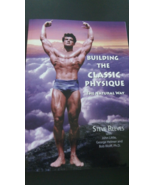 Building The Classic Physique : The Natural Way by Steve Reeves Body Bui... - $64.34