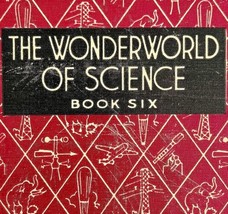 1946 The Wonderworld of Science Book 6 HC Antique Educational Illustrated E3 - £17.59 GBP