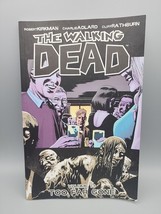 Walking Dead Volume 13 Too Far Gone by Kirkman, Robert Graphic Novel - £3.81 GBP