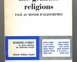 Les Grandes Religions Face Au Monde D&#39;Aujourd&#39;Hui - $11.88