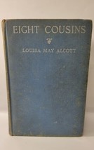 Eight Cousins by Louisa May Alcott 1927 HC Grosset/Dunlap - £4.56 GBP