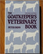 The Goatkeeper&#39;s Veterinary Book [Hardcover] Peter Dunn and Louise Dunn - $9.79