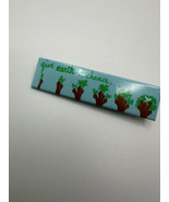 Vintage Michael Rogan 1986 Give Earth A Chance Pin Size: 6.2cm x 1.6cm BB5 - $15.84