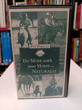 Pat Parelli&#39;s DO MORE WITH YOUR HORSE NATURALLY (VHS) video tape horse t... - £23.34 GBP
