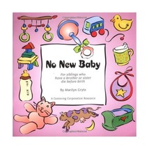 No New Baby: For Siblings Who Have a Brother or Sister Die Before Birth (NNC) (N - £11.96 GBP