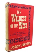 Forbes Parkhill The Wildest Of The West 1st Edition 1st Printing - £36.69 GBP