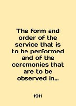 The form and order of the service that is to be performed and of the ceremonies  - £827.03 GBP