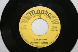 Obsure 60s Ohio Country Richard T Barrett Try To Be Happy 45 Maarc 1542 Hear It - £15.81 GBP