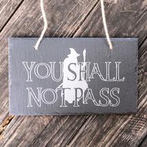 Sign - Slate - You shall not pass - 12x7in - $29.39