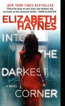 Into the Darkest Corner : A Novel by Elizabeth Haynes (2013, Mass Market) - £0.78 GBP