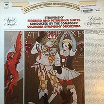 Stravinsky: Firebird &amp; Petrushka Suites Conducted by the Composer, Columbia Symp - £15.63 GBP