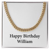 Happy Birthday William - 14k Gold Finished Cuban Link Chain Personalized Name - £59.90 GBP