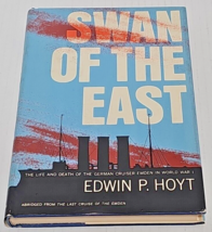 Swan Of The East: The Life And Death Of The German Cruiser Emden In World War 1 - £10.32 GBP