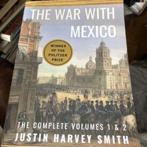 The War with Mexico (Vol.1&amp;2): Complete Edition Justin Harvey Smith Mexican War - £35.60 GBP