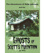 The Adventures of Pete Johnson and the Ghosts of Scott&#39;s Mountain (Paper... - $14.85