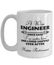 Funny Mug for Retired Engineer - Wise Once Said I&#39;m Outta Here And Lived  - £13.53 GBP
