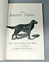 The Amateur Trainer Vintage Illustrated Dog Training Book by Ed Haberlein 1945 - £14.29 GBP