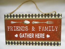 New Hanging Decorative Wooden Sign : Friends &amp; Family Gather Here Nice Gift - £4.71 GBP