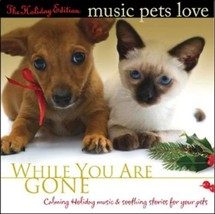 Bradley Joseph Holiday Edition Music Pets Love - While You Are Gone Cd For Pets - £10.81 GBP