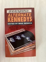 Alternate Kennedys - Editor Mike Resnick - Political Family Alternate Histories - £10.28 GBP