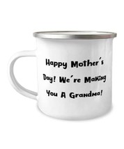Funny Grandma 12oz Camper Mug, Happy Mother&#39;s Day! We&#39;re Making You A Grandma!,  - £15.39 GBP