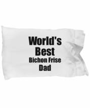 Bichon Frise Dad Pillowcase Worlds Best Dog Lover Funny Gift for Pet Owner Pillo - £17.38 GBP