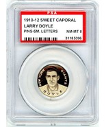 1910 - 1912 Sweet Caporal Pins Larry Doyle Small Letters PSA 8 P1413 - $188.10