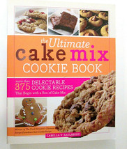 The Ultimate Cake Mix Cookie Book: More Than 375 Delectable Cookie Recip... - £11.17 GBP