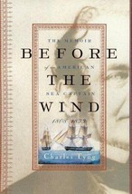 Before the Wind The Memoir of an American Sea Captain 1808-1833 by C Tyng ~ SGND - £11.64 GBP
