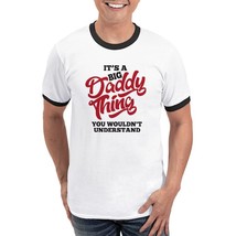 Daddy Thing Men&#39;s Ringer T-Shirt - $30.00