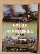 T-34-85 vs M26 Pershing: Korea 1950 (Duel) by Zaloga, Steven J. - £7.34 GBP