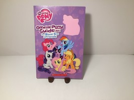 My Little Pony Official Pony Guide Vol. 1 - Mane Six &amp; Friends By Hasbro - £4.34 GBP